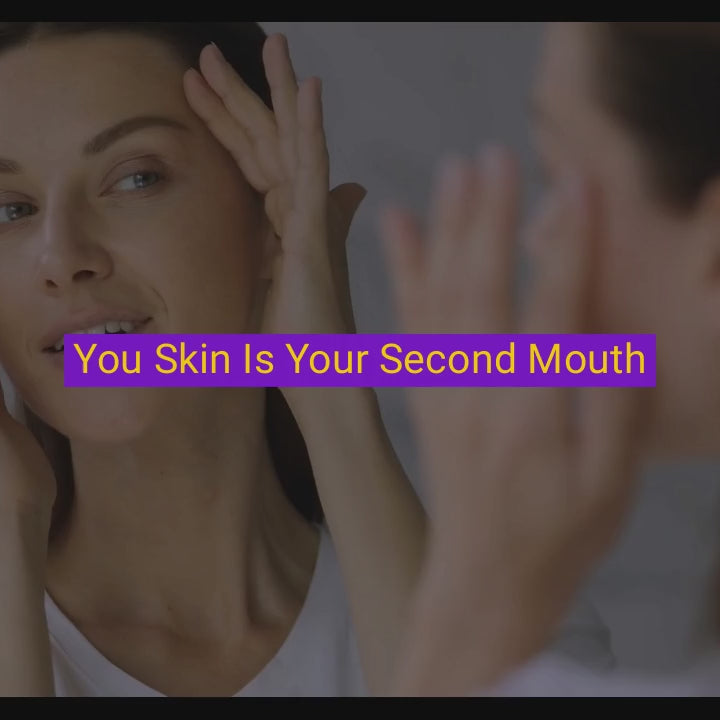 Your skin is your second mouth