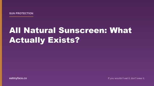 All Natural Sunscreen: What Actually Exists (And What's Just Marketing)