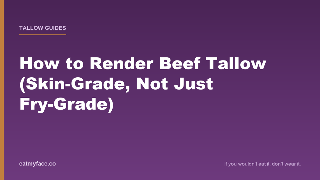 How to Render Beef Tallow (Skin-Grade, Not Just Fry-Grade)