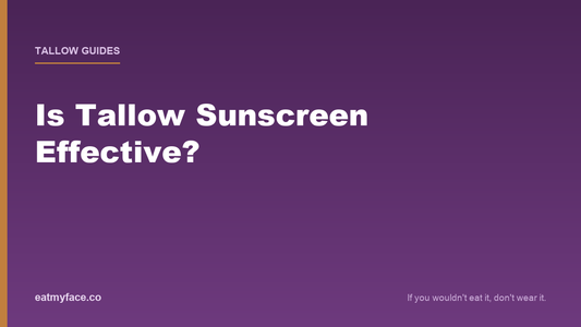 Is Tallow Sunscreen Effective? It Depends What's in the Jar