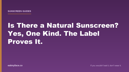 Is There a Natural Sunscreen? The 30-Second Label Test That Settles It