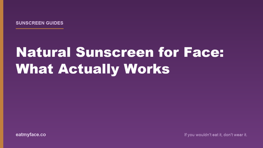 Natural Sunscreen for Face: The Honest Guide to What Actually Works