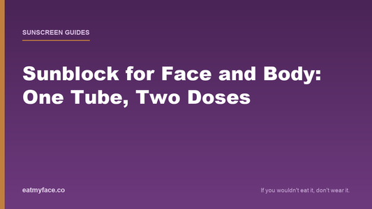 Sunblock for Face and Body: One Tube Does Both (and How Much to Use on Each)