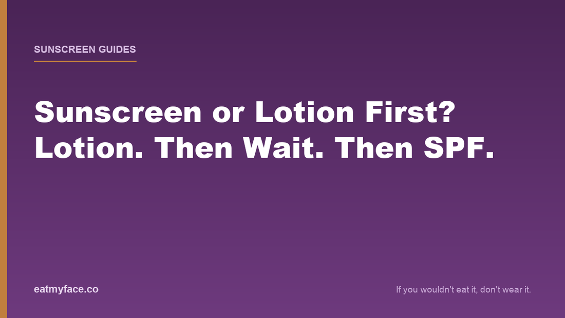 Sunscreen or Lotion First? The Order That Keeps Your SPF Working