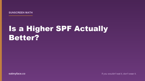 Sunscreen With Higher SPF: What the Bigger Number Actually Buys You